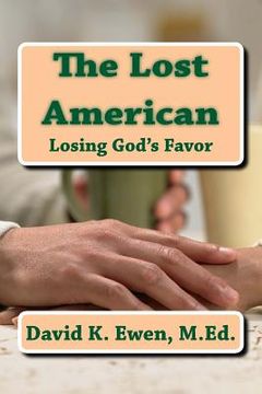 portada The Lost American: Losing God's Favor (in English)