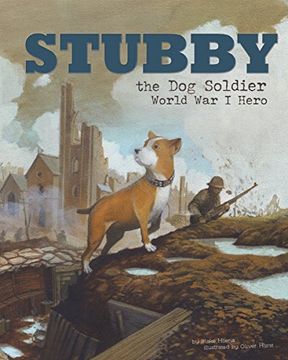 portada Stubby the Dog Soldier: World War I Hero (Animal Heroes)