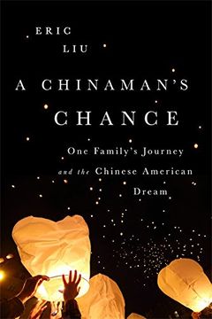 portada A Chinaman's Chance: One Family's Journey and the Chinese American Dream (en Inglés)