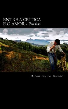 portada Entre a Critica e o Amor: Poesias (en Portugués)