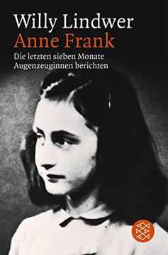 portada Anne Frank: Die Letzten Sieben Monate. Augenzeuginnen Berichten (en Alemán)