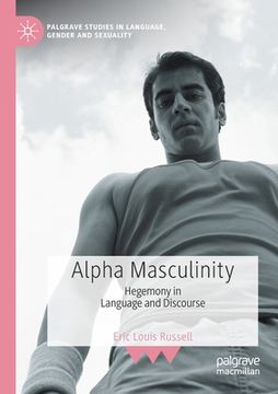 portada Alpha Masculinity: Hegemony in Language and Discourse (in English)