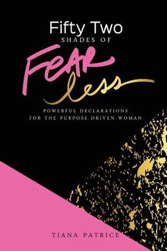 portada Fifty Two Shades Of Fearless: Powerful Declarations For The Purpose Driven Woman (en Inglés)