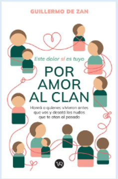 portada Por amor al clan : honra a quienes vivieron antes que vos y desata los nudos que te atan al pasado.