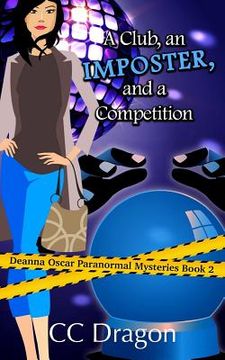 portada A Club, An Imposter, And A Competition: A Deanna Oscar Paranormal Mystery (in English)