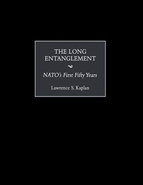 portada The Long Entanglement: Nato's First Fifty Years (en Inglés)
