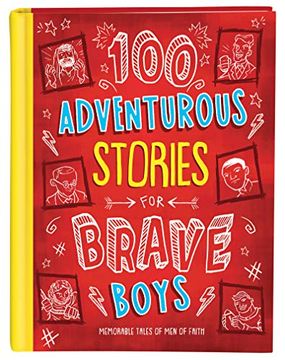 portada 100 Adventurous Stories for Brave Boys: Memorable Tales of men of Faith (en Inglés)
