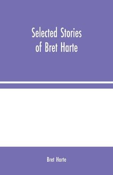 portada Selected Stories of Bret Harte (en Inglés)