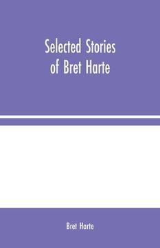 portada Selected Stories of Bret Harte (in English)