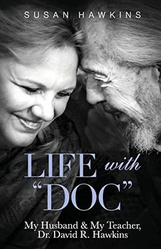 portada Life With Doc: My Husband & my Teacher, dr. David r. Hawkins (in English)