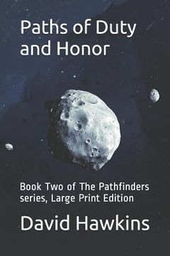 portada Paths of Duty and Honor: Book Two of the Pathfinders Series, Large Print Edition (en Inglés)