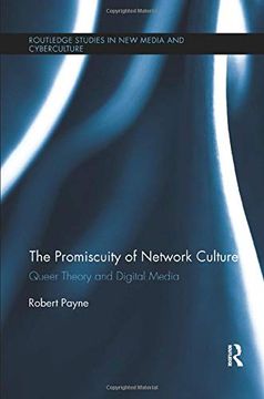 portada The Promiscuity of Network Culture: Queer Theory and Digital Media