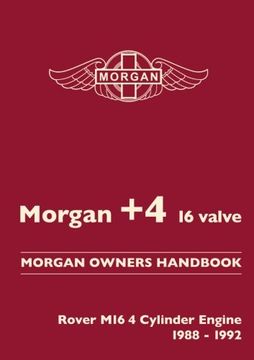 portada Morgan +4 16 valve. Morgan Owners Handbook. Rover M16 4 Cylinder Engine 1988-1992