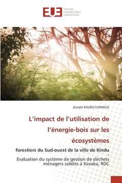 portada L'impact de l'utilisation de l'énergie-bois sur les écosystèmes (en Francés)