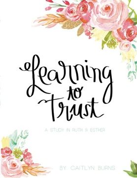 portada Learning to Trust: A Study in Ruth and Esther