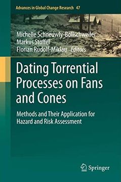portada Dating Torrential Processes on Fans and Cones: Methods and Their Application for Hazard and Risk Assessment (en Inglés)