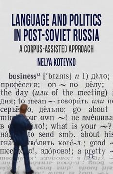 portada Language and Politics in Post-Soviet Russia: A Corpus Assisted Approach (en Inglés)