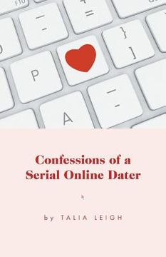 portada Confessions of a Serial Online Dater (en Inglés)