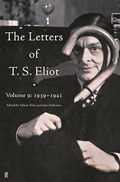 portada The Letters of t. S. Eliot Volume 9: 1939–1941 (en Inglés)