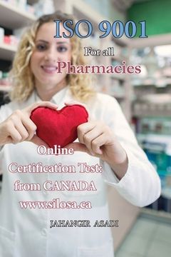 ISO 9001 for all Pharmacies: ISO 9000 For all employees and employers (en Inglés)