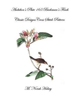portada Audubon's Plate 165 Bachman's Finch: Classic Designs Cross Stitch Pattern (en Inglés)
