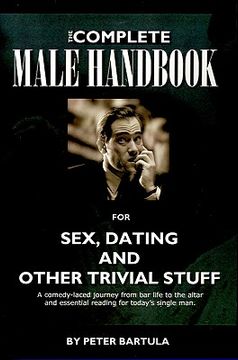 portada the complete male handbook for sex, dating, and other trivial stuff (en Inglés)