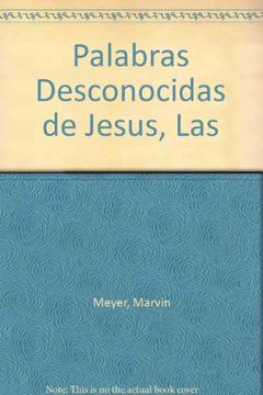 portada Palabras Desconocidas de Jesus, Las (Spanish Edition)