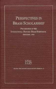 portada Perspectives in Brass Scholarship: Proceedings of the International Historic Brass Society Symposium, Amherst, 1995 (2) (Bucina, no. 2) 