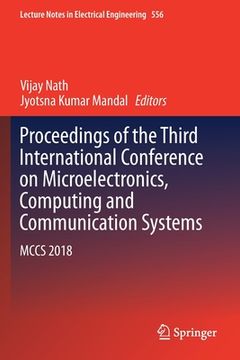portada Proceedings of the Third International Conference on Microelectronics, Computing and Communication Systems: McCs 2018