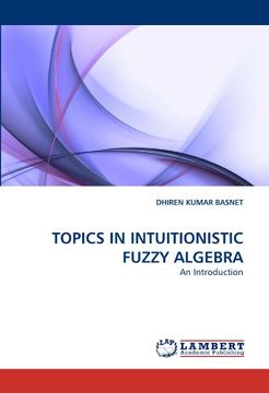 portada topics in intuitionistic fuzzy algebra (en Inglés)