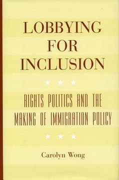 portada lobbying for inclusion: rights politics and the making of immigration policy (en Inglés)