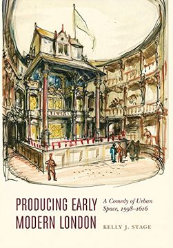 portada Producing Early Modern London: A Comedy of Urban Space, 1598-1616 (Early Modern Cultural Studies) (in English)