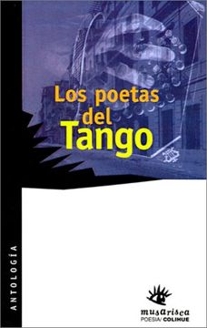 portada Los Poetas del Tango: Antologia Poetica (Musarisca)