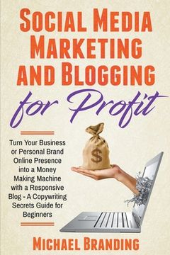 portada Social Media Marketing and Blogging for Profit (en Inglés)