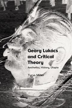 portada Georg Lukács and Critical Theory: Aesthetics, History, Utopia (en Inglés)