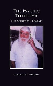 portada The Psychic Telephone: The Spiritual Realms (en Inglés)