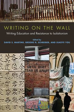 portada Writing on the Wall: Writing Education and Resistance to Isolationism
