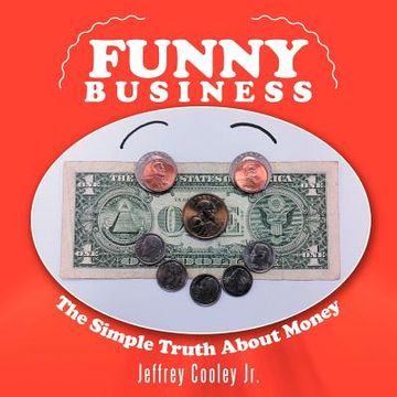 portada funny business: the simple truth about money (in English)