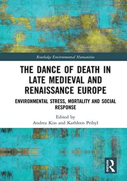 portada The Dance of Death in Late Medieval and Renaissance Europe: Environmental Stress, Mortality and Social Response (en Inglés)