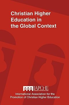 portada christian higher education in the global context: implications for curriculum, pedagogy, and administration (in English)