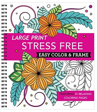 portada Large Print Easy Color & Frame - Stress Free (Adult Coloring Book) (in English)