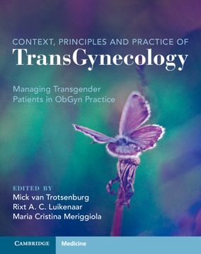 portada Context, Principles and Practice of Transgynecology: Managing Transgender Patients in Obgyn Practice (in English)
