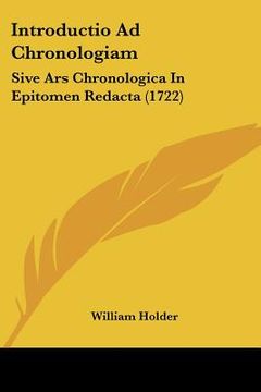 portada introductio ad chronologiam: sive ars chronologica in epitomen redacta (1722) (en Inglés)