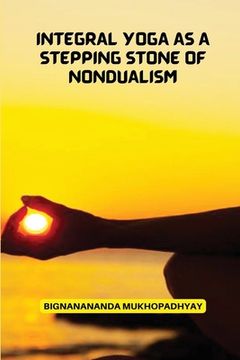 portada Integral Yoga As a Stepping stone of non dualism (en Inglés)