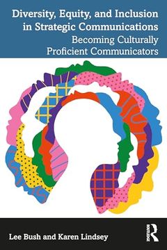 portada Diversity, Equity, and Inclusion in Strategic Communications: Becoming Culturally Proficient Communicators