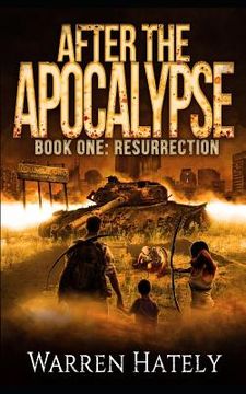portada After the Apocalypse Book 1 Resurrection: a zombie apocalypse political action thriller (en Inglés)