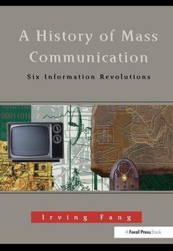 portada A History of Mass Communication: Six Information Revolutions (en Inglés)