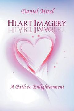 portada Heart Imagery: A Path to Enlightenment (en Inglés)