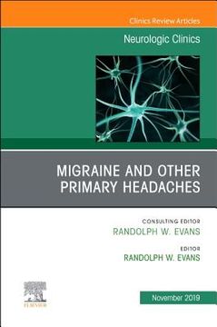portada Migraine and Other Primary Headaches, an Issue of Neurologic Clinics (Volume 37-4) (The Clinics: Radiology, Volume 37-4) (in English)