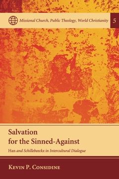 portada Salvation for the Sinned-Against: Han and Schillebeeckx in Intercultural Dialogue (Missional Church, Public Theology, World Christianity) (en Inglés)